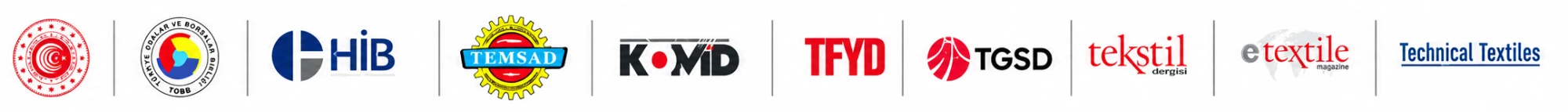 Supported by: Republic of Türkiye Ministry of Trade, TOBB, HİB, TEMSAD, KOMİD, TFYD, TGSD, Tekstil Dergisi, eTextile Magazine, Technical Textiles
